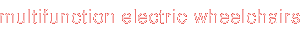 multifunction electric wheelchairs